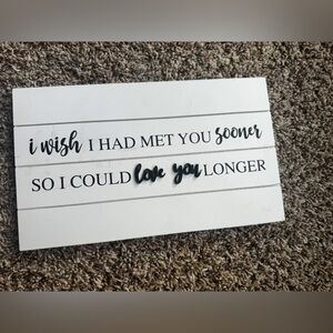 Met You Sooner Wood Plaque